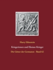 Kriegerinnen und Ekstase-Krieger : Die Goetter der Germanen - Band 62 - Book