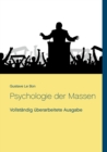 Psychologie der Massen : Vollstandig uberarbeitete Ausgabe - Book