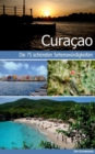 Curacao - Reisefuhrer mit den 75 schoensten Sehenswurdigkeiten der traumhaften Karibikinsel - Book