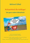 Ruhrpottisch fur Anfanger : Das ganz andere Woerterbuch - Book