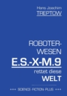 Roboter-Wesen E.S.-X-M.9 Rettet Die Welt - Book