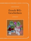 Frosch-WG-Geschichten : Sammelband - Book