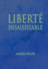 Liberte insaisissable - Book
