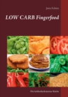 Low Carb Fingerfood : Die kohlenhydratarme Kuche - Book