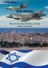 Ein Israel : Warum die Zwei-Staaten-Loesung keine Loesung ist - Book