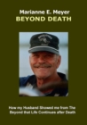 Beyond Death : How my Husband Showed me from The Beyond that Life Continues after Death - Book