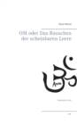 OM oder Das Rauschen der scheinbaren Leere : Meditative Lyrik - Book