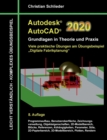 Autodesk AutoCAD 2020 - Grundlagen in Theorie und Praxis : Viele praktische UEbungen am UEbungsbeispiel: Digitale Fabrikplanung - Book