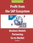 Profit from the SAP Ecosystem : Business Models, Partnering, Go-to-Market - Book