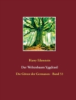 Der Weltenbaum Yggdrasil : Die Goetter der Germanen - Band 53 - Book