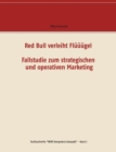 Red Bull Verleiht Fluuugel - Fallstudie Zum Strategischen Und Operativen Marketing - Book