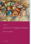 Tarot fur Fortgeschrittene : Band 1: Die Grundlagen - Book