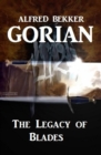 Gorian - The Legacy of Blades - eBook