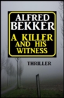 ?A Killer And His Witness - eBook
