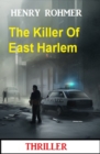The Killer Of East Harlem: Thriller - eBook