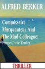 Commissaire Marquanteur And The Mad Colleague: France Crime Thriller - eBook