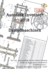 Inventor 2018 : Dampfmaschinen - Book