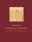 Das Chakren-System mit den Nebenchakren : Die komplexe Struktur und schlichte Dynamik des gesamten Chakren-Systems - Book