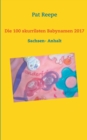 Die 100 skurrilsten Babynamen 2017 : Sachsen- Anhalt - Book