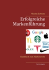 Erfolgreiche Markenfuhrung : Handbuch zum Markenrecht - Book