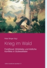 Krieg im Wald : Forstfrevel, Wilddiebe und toedliche Konflikte in Sudwestfalen - Book
