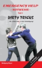 Emergency Help - Notwehr Teil I Dirty Tricks : "Die Erste Hilfe" in der Verteidigung - Book