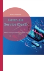 Daten als Service (DaaS) : Effektive Nutzung von Daten in der digitalen AEra - Book