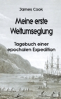 Meine erste Weltumseglung : Tagebuch einer epochalen Expedition - Book