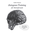 Autogenes Training fur Katzenfreunde : Entspannung mit schnurrenden Vorstellungsbildern - Book