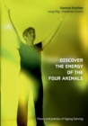 Discover the energy of the four animals : Theory and practice of Qigong Dancing - Book