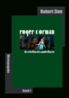 Roger Corman : Die Rebellion des Unmittelbaren: Werkausgabe Band 1 - Book