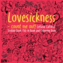 Lovesickness - count me out! : Scribble book, fill-in book and colouring book - Book