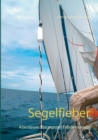 Segelfieber : Abenteuer Blauwasser Fahrtensegeln - Book
