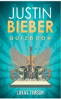 Justin Bieber : The Quiz Book from Pattie about My World to Purpose - Book