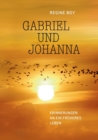 Gabriel und Johanna : Erinnerungen an ein fruheres Leben - Book