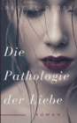 Die Pathologie Der Liebe - Book