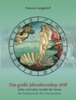 Das grosse Jahreshoroskop 2018 : Liebe und Leben im Jahr der Venus - Book