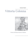 Vittoria Colonna : Poeta del Rinascimento italiano - Book