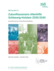 Zukunftsszenario Altenhilfe Schleswig-Holstein 2030/2045 : Auswertung der Zukunftswerkstatten (ISOE-Text 2017-3) - Book
