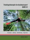 Trainingskonzepte im Ausdauersport : Band 3: Korperkonstitution - Ernahrung - Athletiktraining - Regeneration - Book