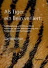 Als Tiger ein Bein verliert : Enttauschung und Eifersucht als Hindernis bei der Wahrnehmung von Narzissmus und Psychopathie - Book