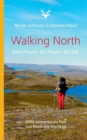 Walking North : Zwei Frauen. Ein Traum. Ein Ziel. 4000 Kilometer zu Fuss von Basel ans Nordkap - Book