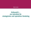 McDonald's - ein Lehrstuck fur strategisches und operatives Marketing - Book