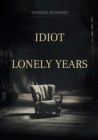 Idiot : Lonely Years - Book