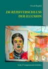 Im Reissverschluss der Illusion : Lyrik, 57 zeitgenoessische Gedichte. - Book