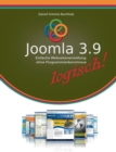 Joomla 3.9 logisch! : Einfache Webseitenerstellung ohne Programmierkenntnisse - Book