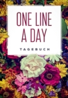 One Line a Day - Das Tagebuch fur deine wichtigsten Gedanken : Das Tagebuch fur's Wesentliche - Book
