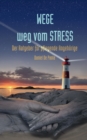 Wege weg vom Stress : Der Ratgeber fur pflegende Angehoerige - Book