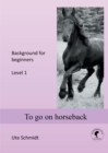 To go on horseback : Level 1 - Book
