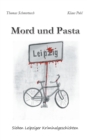 Mord und Pasta : Sieben Leipziger Kriminalgeschichten - Book